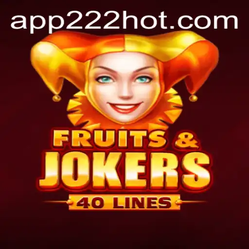 Descubra o Empolgante Jogo 'FruitsAndJokers40' no 222HOT.com
